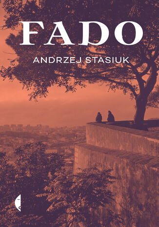 Fado Andrzej Stasiuk - okladka książki
