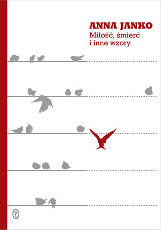 Miłość, śmierć i inne wzory Anna Janko - okladka książki