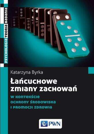 Łańcuchowe zmiany zachowań Katarzyna Byrka - okladka książki