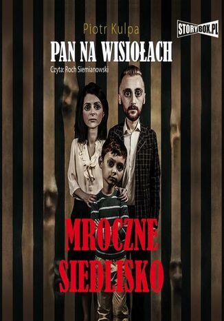 Pan na Wisiołach Tom 1 Mroczne Siedlisko Piotr Kulpa - okladka książki