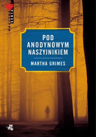 Pod Anodynowym Naszyjnikiem Martha Grimes - okladka książki