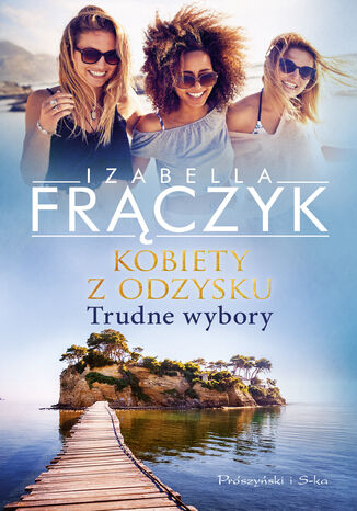 Kobiety z odzysku. Trudne wybory Izabella Frączyk - okladka książki