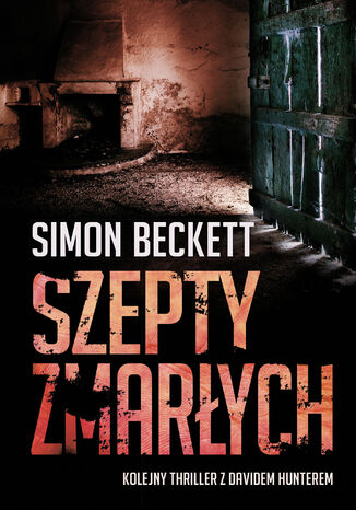 David Hunter (Tom 3). Szepty zmarłych Simon Beckett - okladka książki