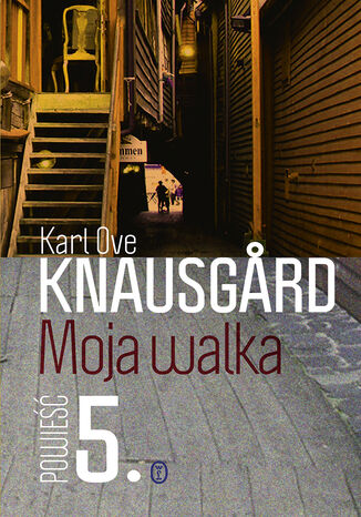 Moja walka. Księga 5 Karl Ove Knausgard - okladka książki