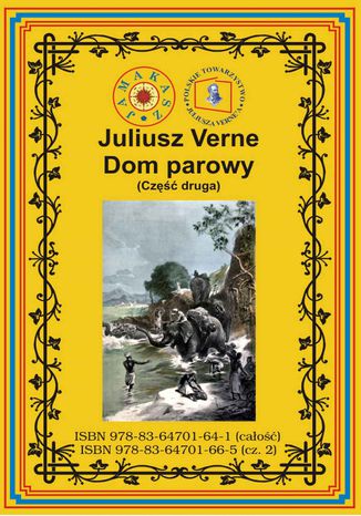 Dom parowy.  Podróż po północnych Indiach. Część druga Juliusz Verne - okladka książki