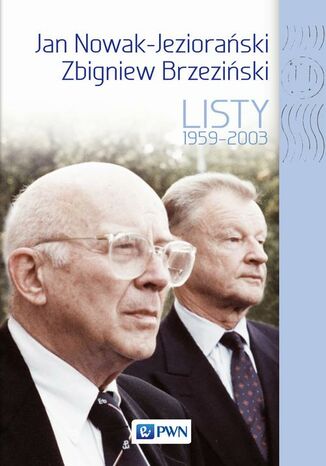 Jan Nowak Jeziorański, Zbigniew Brzeziński. Listy 1959-2003 Dobrosława Platt - okladka książki
