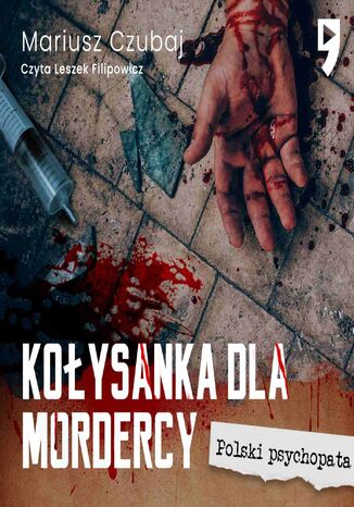 Kołysanka dla mordercy Mariusz Czubaj - audiobook MP3