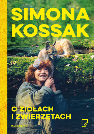 O ziołach i zwierzętach Simona Kossak - okladka książki