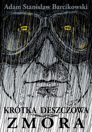 Krótka deszczowa zmora Adam Barcikowski - okladka książki
