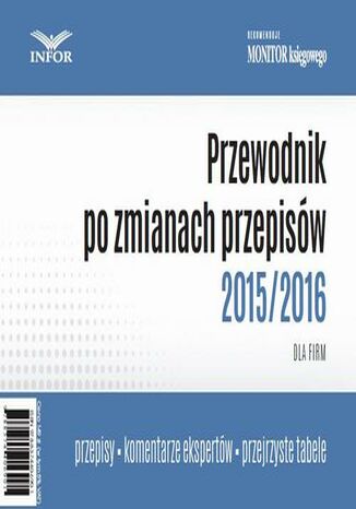 Przewodnik po zmianach rzepisów 2015/2016 dla firm Infor Pl - okladka książki
