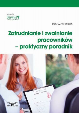 Zatrudnianie i zwalnianie pracowników - praktyczny poradnik Infor Pl - okladka książki