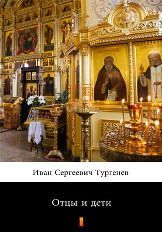 Отцы и дети (Ojcowie i dzieci) Иван Сергеевич Тургенев, Iwan Siergiejewicz Turgieniew - okladka książki