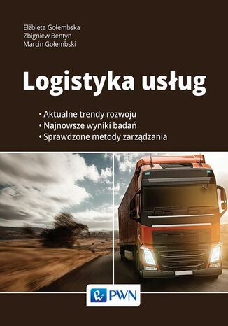 Logistyka usług Elżbieta Gołembska, Zbigniew Bentyn, Marcin Gołembski - okladka książki
