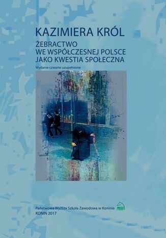 Żebractwo we współczesnej Polsce jako kwestia społeczna Kazimiera Król - okladka książki