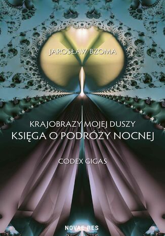 Krajobrazy mojej duszy. Księga VI. Codex Gigas Jarosław Bzoma - okladka książki