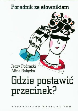Gdzie postawić przecinek? Jerzy Podracki, Alina Gałązka - okladka książki