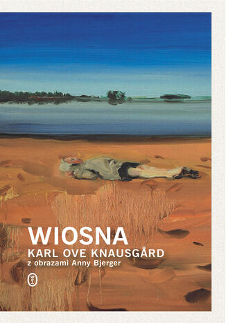 Wiosna Karl Ove Knausgard - okladka książki