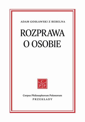 Rozprawa o osobie Adam Gosławski z Bebelna - okladka książki