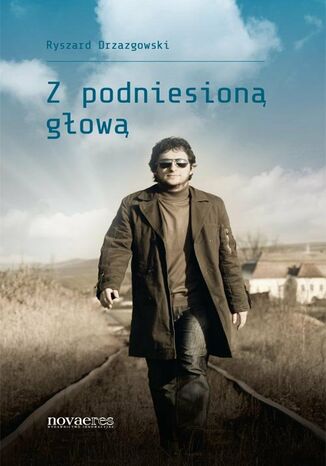Z podniesioną głową Ryszard Drzazgowski - okladka książki