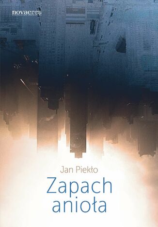 Zapach anioła Jan Piekło - okladka książki