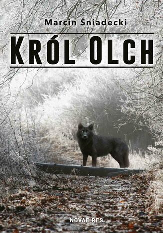 Król Olch Marcin Śniadecki - okladka książki