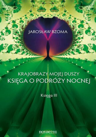 Krajobrazy mojej duszy. Księga III Jarosław Bzoma - okladka książki