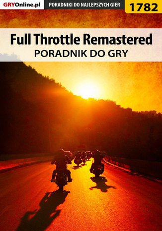 Full Throttle Remastered - poradnik do gry Katarzyna "Kayleigh" Michałowska - okladka książki