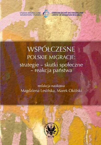 Współczesne polskie migracje Magdalena Lesińska, Marek Okólski - okladka książki