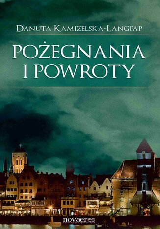 Pożegnania i powroty Danuta Kamizelska-Langpap - okladka książki