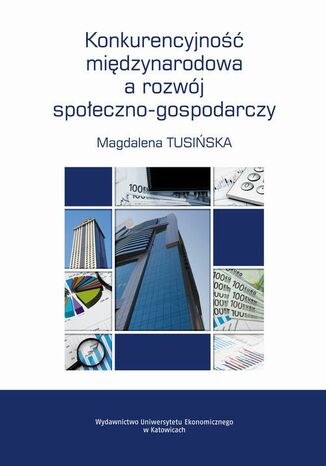 Konkurencyjność międzynarodowa a rozwój społeczno-gospodarczy Magdalena Tusińska - okladka książki