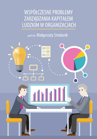 WSPÓŁCZESNE PROBLEMY ZARZĄDZANIA KAPITAŁEM LUDZKIM W ORGANIZACJACH Małgorzata Smolarek (red.) - okladka książki