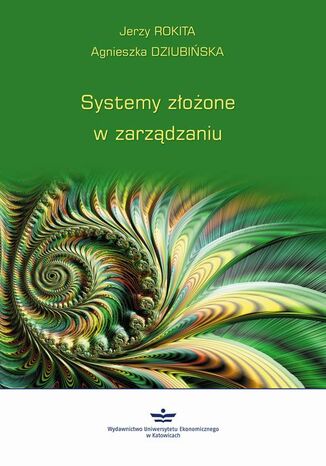 Systemy złożone w zarządzaniu Jerzy Rokita, Agnieszka Dziubińska - okladka książki