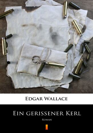 Ein gerissener Kerl. Roman Edgar Wallace - okladka książki