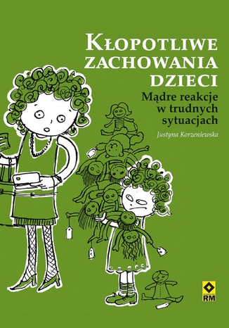Kłopotliwe zachowania dzieci Justyna Korzeniewska - okladka książki