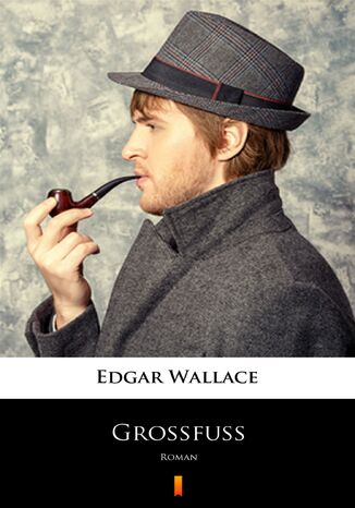 Großfuß. Roman Edgar Wallace - okladka książki