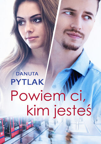 Powiem ci, kim jesteś Danuta Pytlak - okladka książki