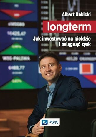 Longterm. Jak inwestować na giełdzie i osiągnąć zysk Albert Rokicki - okladka książki