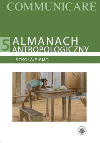 Almanach antropologiczny. Communicare. Tom 5 Tarzycjusz Buliński, Marta Rakoczy - okladka książki