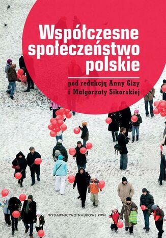 Współczesne społeczeństwo polskie Anna Giza, Małgorzata Sikorska - okladka książki