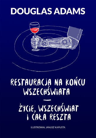 Restauracja na końcu wszechświata. Życie, wszechświat i cała reszta Douglas Adams - okladka książki