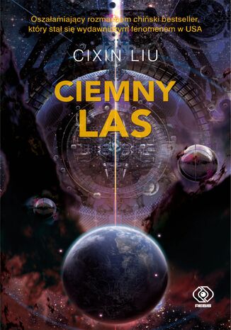 Wspomnienie o przeszłości Ziemi (#2). Ciemny las Cixin Liu - okladka książki