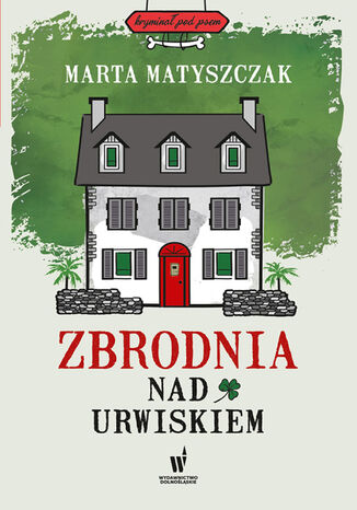 Kryminał pod psem. Zbrodnia nad urwiskiem Marta Matyszczak - okladka książki