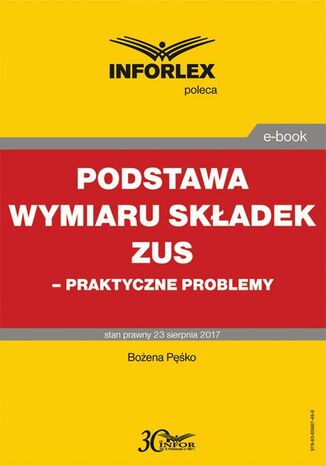 Podstawa wymiaru składek ZUS - praktyczne problemy Bożena Pęśko - okladka książki