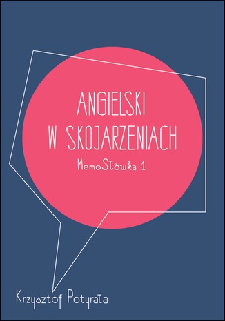 Angielski w skojarzeniach. MemoSłówka 1 Krzysztof Potyrała - okladka książki