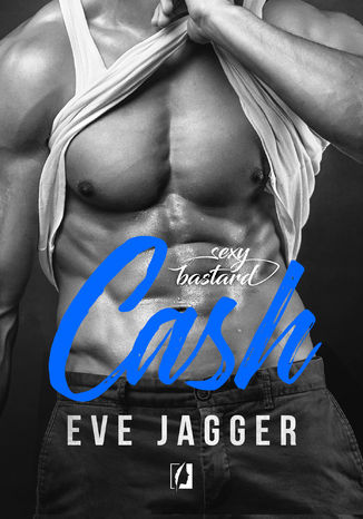 Sexy Bastard. Cash Eve Jagger - okladka książki