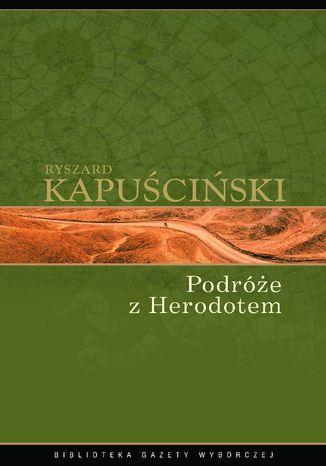 Podróże z Herodotem Ryszard Kapuściński - okladka książki