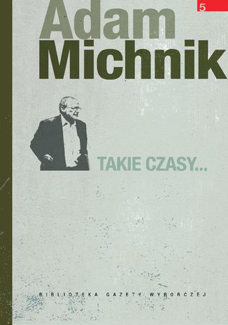 Takie czasy Adam Michnik - okladka książki