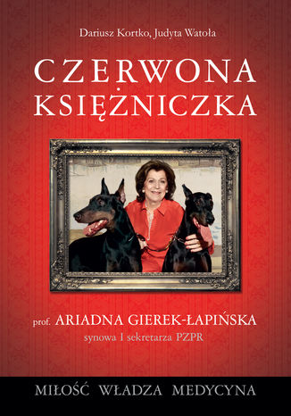 Czerwona księżniczka Judyta Watoła,Dariusz Kortko - okladka książki