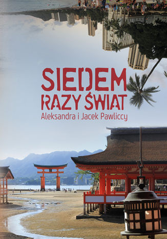 Siedem razy świat Aleksandra Pawlicka,Jacek Pawlicki - okladka książki