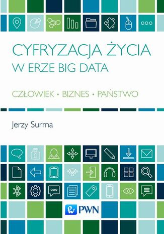 Cyfryzacja życia w erze Big Data Jerzy Surma - okladka książki
